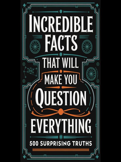 Title details for Incredible Facts That Will Make You Question Everything by Jamie Nicholson - Available